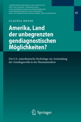 Amerika, Land der unbegrenzten gendiagnostischen Möglichkeiten? - Claudia Henze