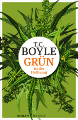 Grün ist die Hoffnung - T.C. Boyle