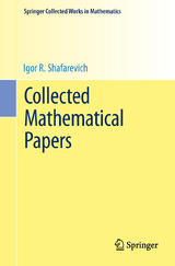 Collected Mathematical Papers - Igor R. Shafarevich