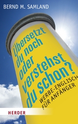 Übersetzt du noch oder verstehst du schon? - Bernd M. Samland