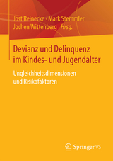 Devianz und Delinquenz im Kindes- und Jugendalter - 