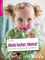 Bleib locker, Mama! - Felicitas Römer