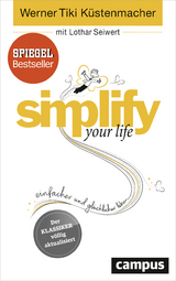 simplify your life - Werner Tiki Küstenmacher, Lothar Seiwert