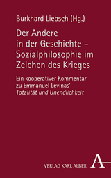 Der Andere in der Geschichte - Sozialphilosophie im Zeichen des Krieges - 