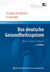 Das deutsche Gesundheitssystem - Reinhard Busse, Miriam Blümel, Anne Spranger