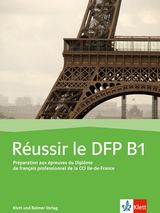 Réussir le DFP B1 - Loiseleur, Anne; Thomet, Roger