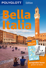 POLYGLOTT on tour Reiseführer Bella Italia - Eva Stadler, Monika Pelz, Brigitte von Imhof, Pauline G. Sammler, Friedrich Köthe, Michael Baumgartner, Christian Nowak, Gunther Lettau, Uwe Lehmann, Peter Höh, Eva Ambros, Klaus-Peter Hütt, Günter Buchstab, Renate Nöldeke, Gudrun Raether-Klünker, Heinz Tomek, Manuela Blisse, Nicole Catta, Joachim Chwaszcza, Wolftraud De Concini, Christine Hamel, Eugen E. Hüsler, Sabina Kienlechner, Heidrun Reinhard, Daniela Schetar, Jürgen Sorges