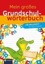 Mein großes Grundschulwörterbuch - Übungsheft für die 2. Klasse - Heidi Haaf