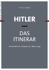 Hitler - Das Itinerar - Harald Sandner