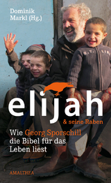 Elijah & seine Raben - Georg Sporschill