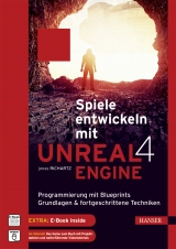 Spiele entwickeln mit Unreal Engine 4 - Jonas Richartz