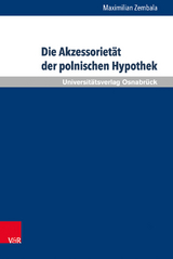 Die Akzessorietät der polnischen Hypothek - Maximilian Zembala