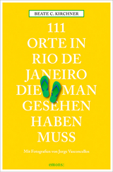 111 Orte in Rio de Janeiro, die man gesehen haben muss - Beate C. Kirchner