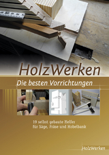 HolzWerken Die besten Vorrichtungen - 