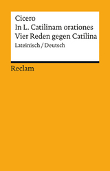 In L. Catilinam orationes / Vier Reden gegen Catilina. Lateinisch/Deutsch -  Cicero