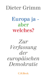 Europa ja - aber welches? - Dieter Grimm