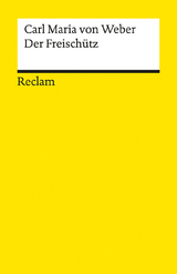 Der Freischütz - Weber, Carl Maria Von; Kolb, Fabian