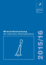 Winterbetonnung der deutschen Küstengewässer / 2015/2016 - Bundesamt für Seeschifffahrt und Hydrographie