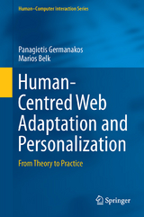 Human-Centred Web Adaptation and Personalization - Panagiotis Germanakos, Marios Belk