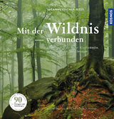 Mit der Wildnis verbunden - Fischer-Rizzi, Susanne