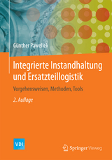 Integrierte Instandhaltung und Ersatzteillogistik - Günther Pawellek