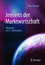 Jenseits der Marktwirtschaft - Oliver Stengel