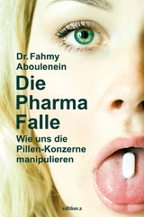 Die Pharma-Falle - Fahmy Aboulenein