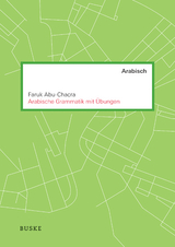 Arabische Grammatik mit Übungen - Faruk Abu-Chacra