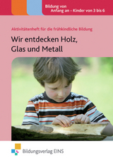 Wir entdecken Holz, Glas und Metall - Williams, Liz