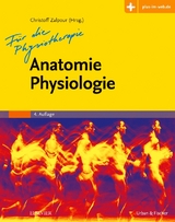 Anatomie Physiologie für die Physiotherapie - Zalpour, Christoff