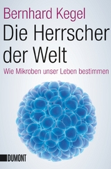 Die Herrscher der Welt - Bernhard Kegel