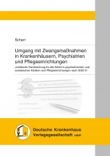 Umgang mit Zwangsmaßnahmen in Krankenhäusern, Psychiatrien und Pflegeeinrichtungen - Judith Scherr