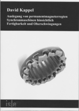 Auslegung von permanentmagneterregten Synchronmaschinen hinsichtlich Fertigbarkeit und Oberschwingungen - David Kappel