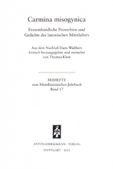 Carmina misogynica. Frauenfeindliche Proverbien und Gedichte des lateinischen Mittelalters - Hans Walther