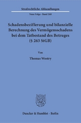 Schadensbezifferung und bilanzielle Berechnung des Vermögensschadens bei dem Tatbestand des Betruges (§ 263 StGB). - Thomas Wostry