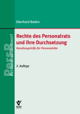 Rechte des Personalrats und ihre Durchsetzung - Eberhard Baden