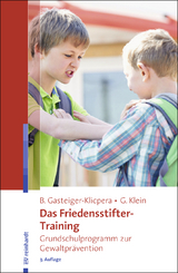 Das Friedensstifter-Training - Barbara Gasteiger-Klicpera, Gudrun Klein