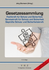 Gesetzessammlung Fachkraft für Schutz und Sicherheit - Servicekraft für Schutz und Sicherheit - Geprüfte Schutz- und Sicherheitskraft - 