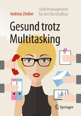 Gesund trotz Multitasking - Andreas Zimber