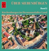 Über Siebenbürgen - Band 2 - Anselm Roth