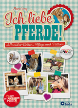 Ich liebe Pferde! - Marie Frey