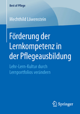 Förderung der Lernkompetenz in der Pflegeausbildung - Mechthild Löwenstein