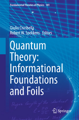 Quantum Theory: Informational Foundations and Foils - 