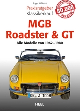 Praxisratgeber Klassikerkauf MGB Roadster & GT - Roger Williams