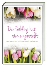 Der Frühling hat sich eingestellt