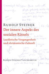 Der innere Aspekt des sozialen Rätsels - Rudolf Steiner