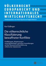 Die völkerrechtliche Klassifizierung bewaffneter Konflikte - Karl Edlinger