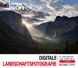 Digitale Landschaftsfotografie - Michael Frye