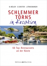 Schlemmertörns in Kroatien - Bodo Müller, Siegrun Scheiter, Jürgen Straßburger