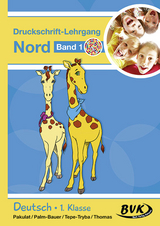 Druckschrift-Lehrgang Nord Band 1 – Förderkinder - Dorothee Pakulat, Bettina Palm-Bauer, Barbara Tepe-Tryba, Sonja Thomas